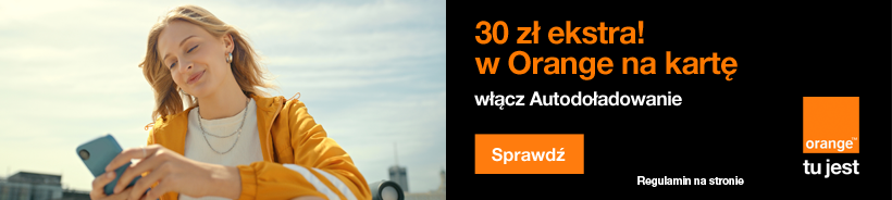 Promocja Orange - 30 zł ekstra w Orange na kartę